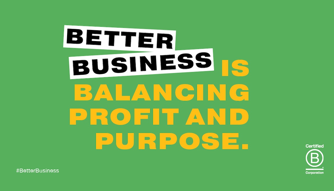 B Corporation slogan better business is balancing profit and purpose