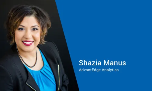 Shazia Manus is Chief Strategy and Business Development Officer for AdvantEdge Analytics at CUNA Mutual Group